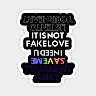 IT IS NOT FAKE LOVE Magnet