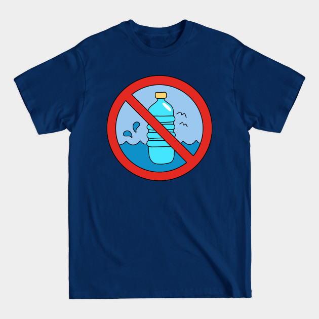 Discover Say NO to Plastic - Say No To Plastic - T-Shirt