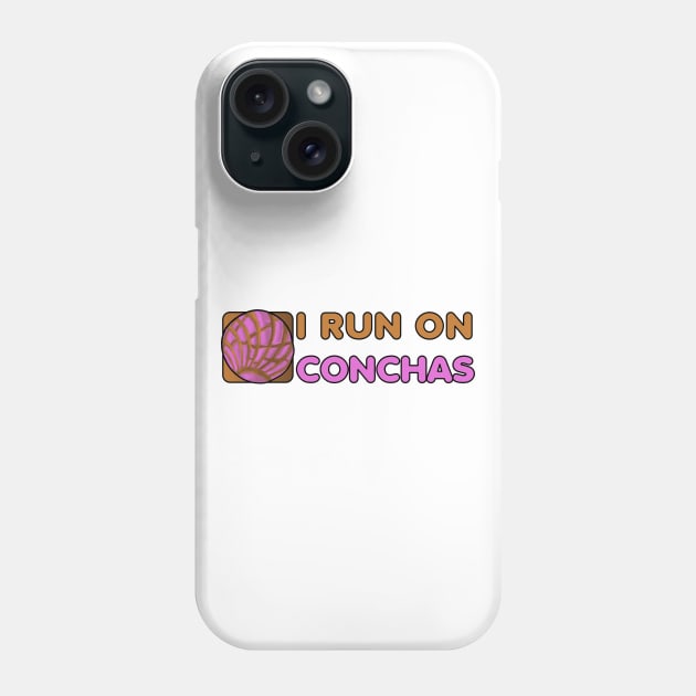 I Run On Conchas Phone Case by That5280Lady