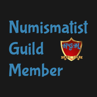 Numismatist Guild Member T-Shirt