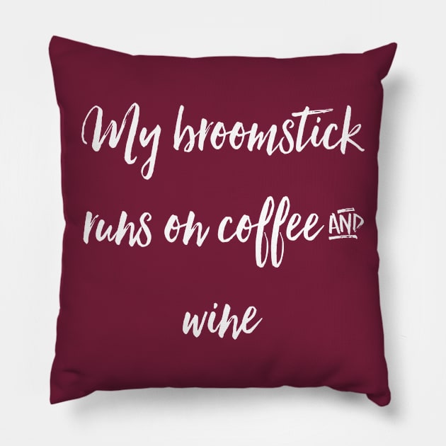 My Broomstick Runs on Coffee and Wine Pillow by chrissyloo