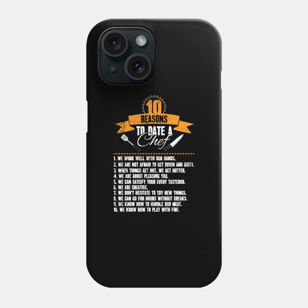 10 reasons to date a chef Phone Case by captainmood