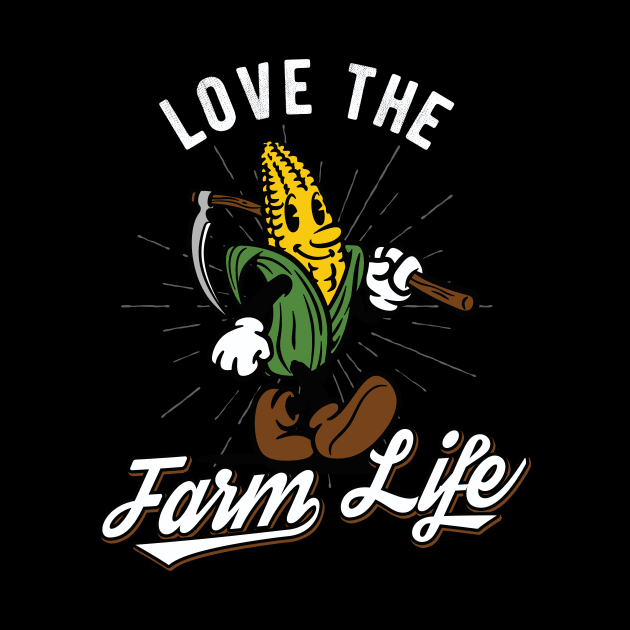 Love The Farm Life Corn Vintage Farmer by Foxxy Merch