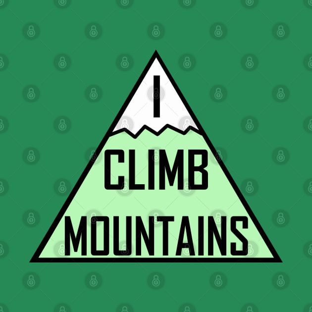 I Climb Mountains Green by julieerindesigns