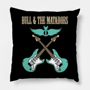 BULL MATADORS BAND Pillow