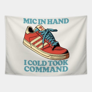 Mic in hand, I cold took Command Tapestry