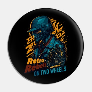 Retro Rebels on Two Wheels! Pin