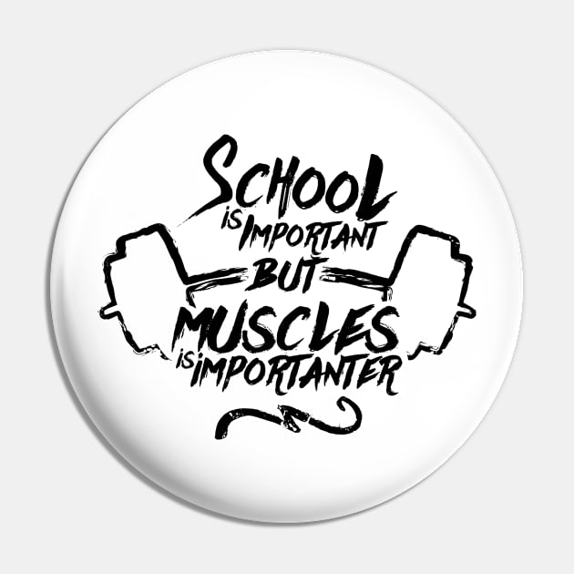 School Is Important But Muscles -Illustration (v2) Pin by bluerockproducts