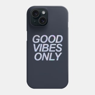 Holographic Good Vibes Only Phone Case