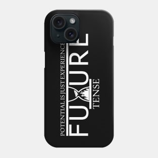 Potential is Experience (alt) Phone Case