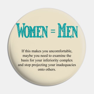 Women are equal to men Pin