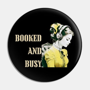 Booked and busy Pin