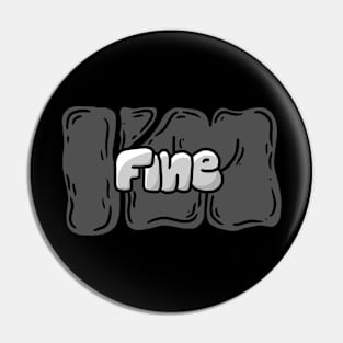 I’m fine Pin