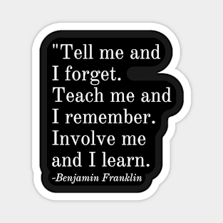 Inspirational Phrase -Benjamin Franklin Magnet