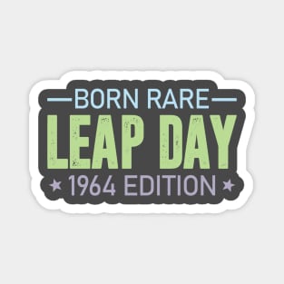 Born Rare LEAP DAY 1964 Edition - Birthday Gift Feb 29 Special Magnet