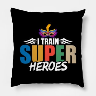 I Train Super Heroes Mardi Gras Mask Teacher Pillow