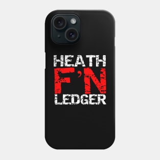 Heath F'N Ledger Phone Case