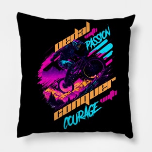 Padal with passion conquer with courage | BMX Pillow