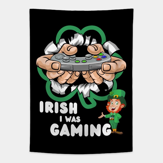 Irish I Was Gaming Tapestry by Etopix