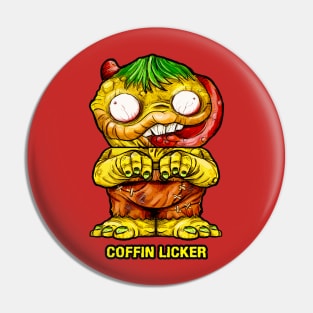 Freaks, Finks, Spazzes - Coffin Licker Pin