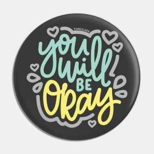 You Will Be Okay - Blue / Yellow / Gray Pin