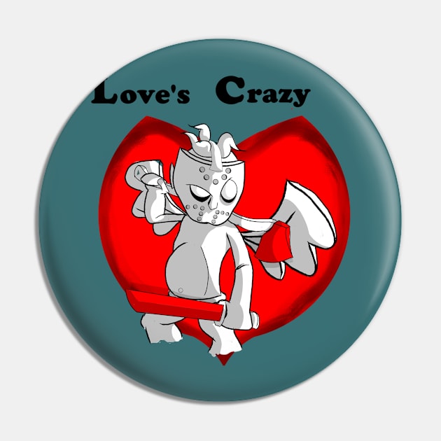 Love's Crazy Pin by EWC