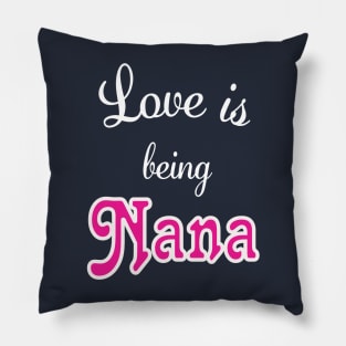 Love is being Nana Pillow