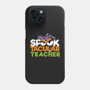 Most Spooktacular Teacher Phone Case