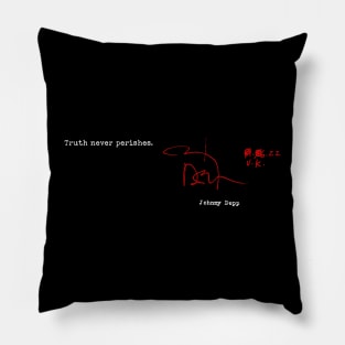 Truth Never Perishes (Dark BG) Pillow