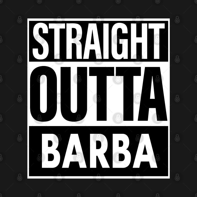 Barba Name Straight Outta Barba by ThanhNga