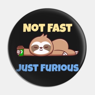 Not Fast Just Furious Pin