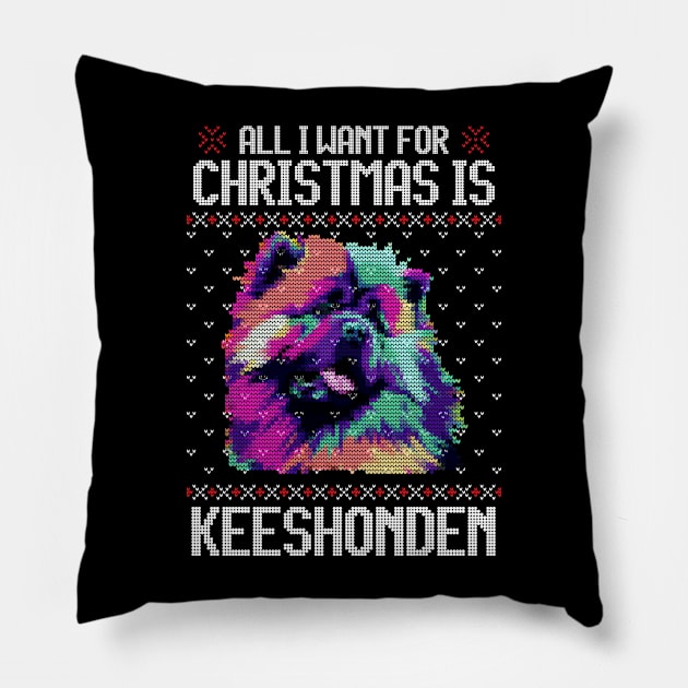 All I Want for Christmas is Keeshond - Christmas Gift for Dog Lover Pillow by Ugly Christmas Sweater Gift