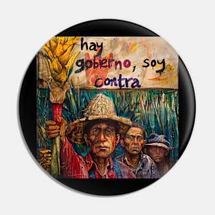 Hay gobierno, soy contra Pin