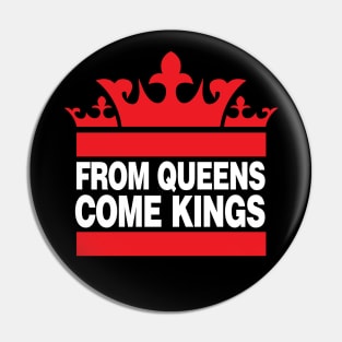 From Queens Come Kings Pin