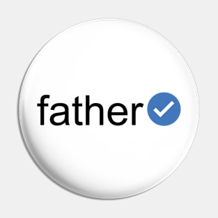 Verified Father (Black Text) Pin