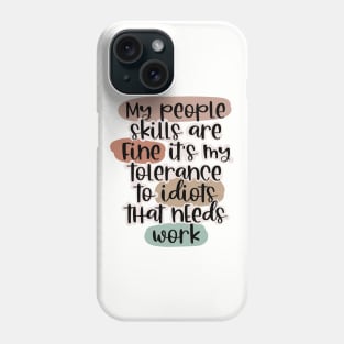 My people skils are fine design Phone Case