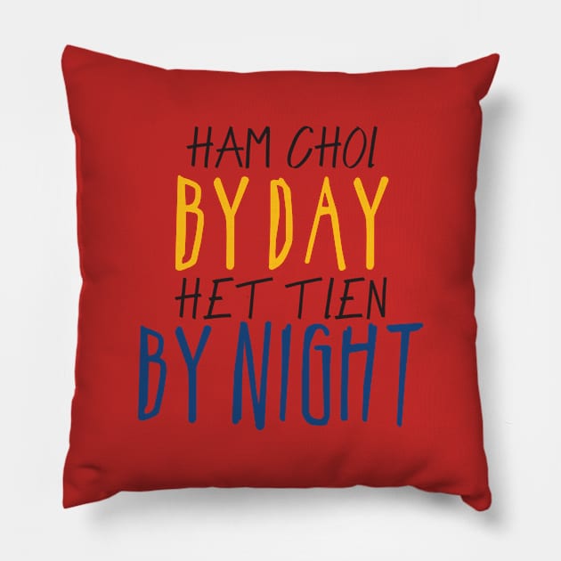 Ham Choi Het Tien Tee Shirt Pillow by brighterdays