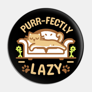 Purrfectly lazy | Cute cat with lazy quote | Cute Cat design for nap lovers Pin