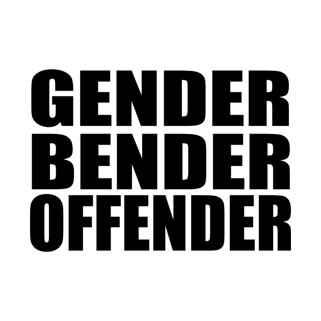 Gender Bender Offender by GreysonCole