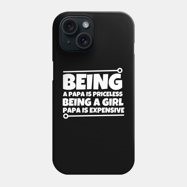 Being a dad is priceless being a girl dad is expensive Phone Case by mksjr