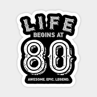 Life begins at 80 Magnet