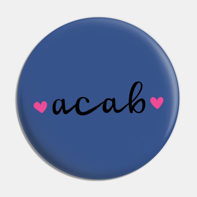 ACAB <3 Pin by HypatiaCreates