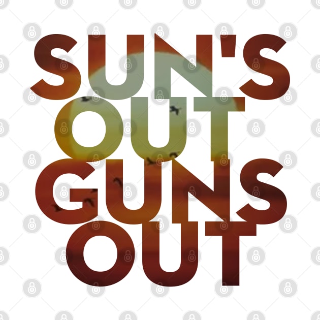 Sun's Out Guns Out by PAULO GUSTTAVO