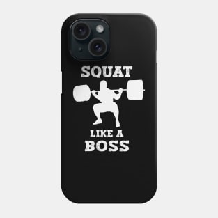 'Squat Like Boss' Design for Gym Phone Case