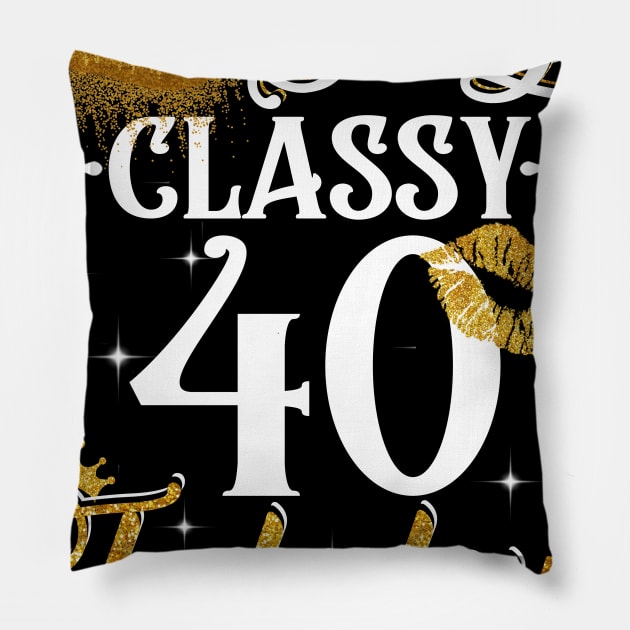 40 Years Old Sassy Classy Fabulous Pillow by Elliottda