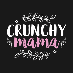 Crunchy Mama T-Shirt