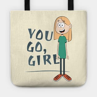 You Go, Girl Tote