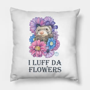 Ferret And Flowers - I Luff Da Flowers - Charcoal Lettering Pillow