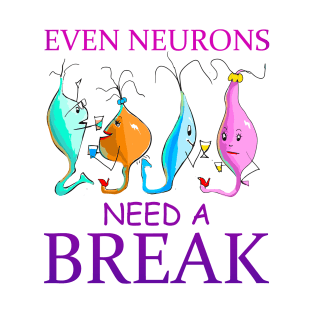 Even Neurons Need a Break: Chill Mode T-Shirt