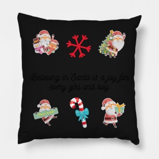 Believing in Santa is a joy for every girl and boy - Christmas Stickers Pillow